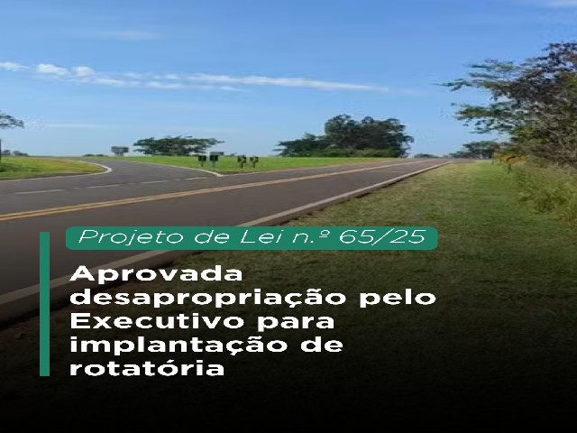 Aprovada desapropriação para implantação de rotatória