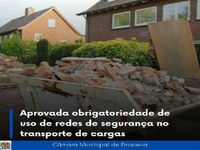 Aprovado projeto que obriga o uso de redes de segurança no transporte de cargas em Dracena