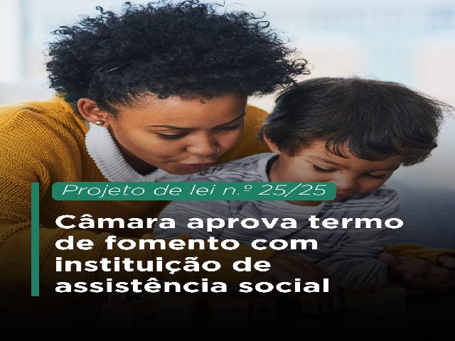 Câmara aprova termo de fomento com instituição de assistência social