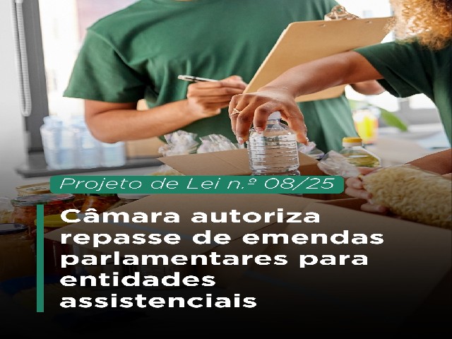 Câmara autoriza repasse de emendas parlamentares para entidades assistenciais de Dracena