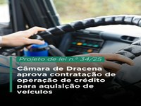 Câmara de Dracena aprova contratação de operação de crédito para aquisição de veículos