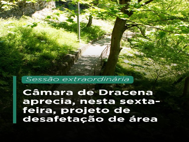 Câmara de Dracena convoca sessão extraordinária para apreciação de projeto