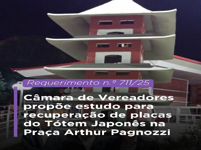 Câmara de Vereadores propõe estudo para recuperação de placas do Tótem Japonês na Praça Arthur Pagnozzi
