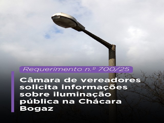 Câmara de Vereadores questiona iluminação pública na Chácara Bogaz