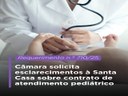 Câmara de Vereadores solicita esclarecimentos à Santa Casa sobre contrato de atendimento pediátrico Câmara de Vereadores solicita esclarecimentos à Santa Casa sobre contrato de atendimento pediátrico