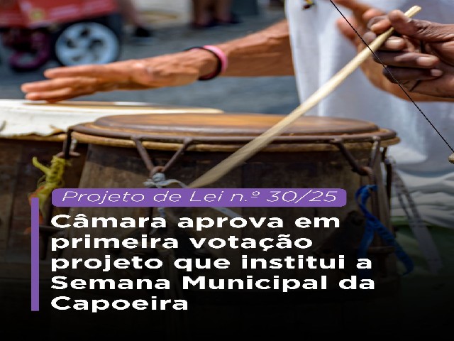 Câmara Municipal de Dracena aprova em primeira votação projeto que institui a Semana Municipal da Capoeira