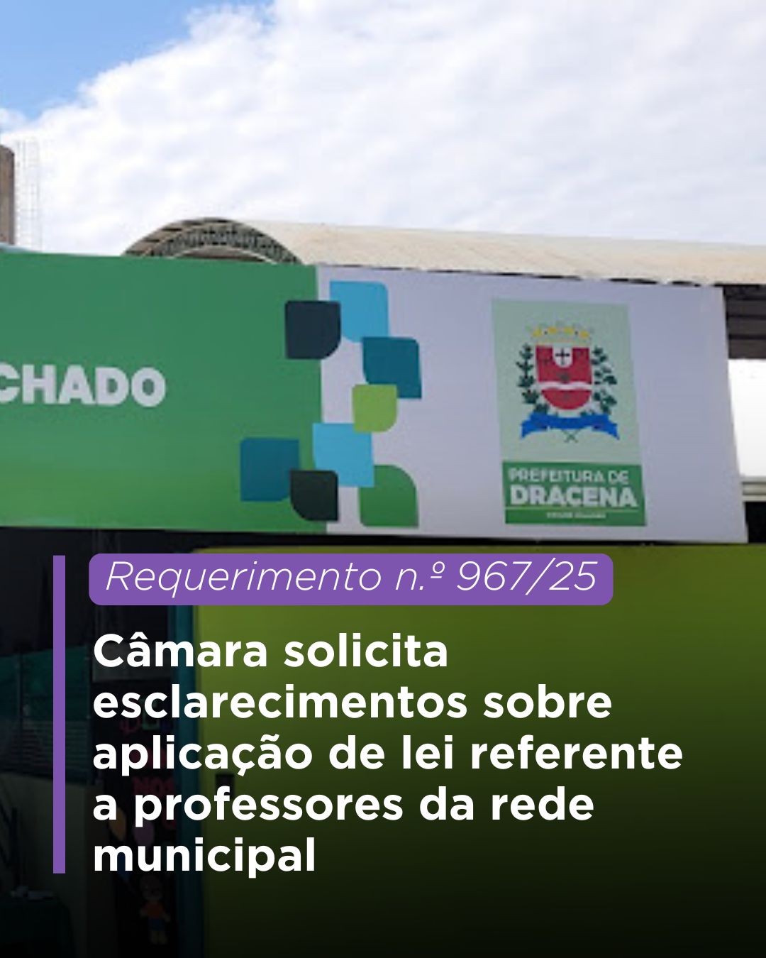 Câmara Municipal de Dracena solicita esclarecimentos sobre aplicação de lei referente a professores da rede municipal
