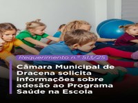 Câmara Municipal de Dracena solicita informações sobre adesão ao Programa Saúde na Escola