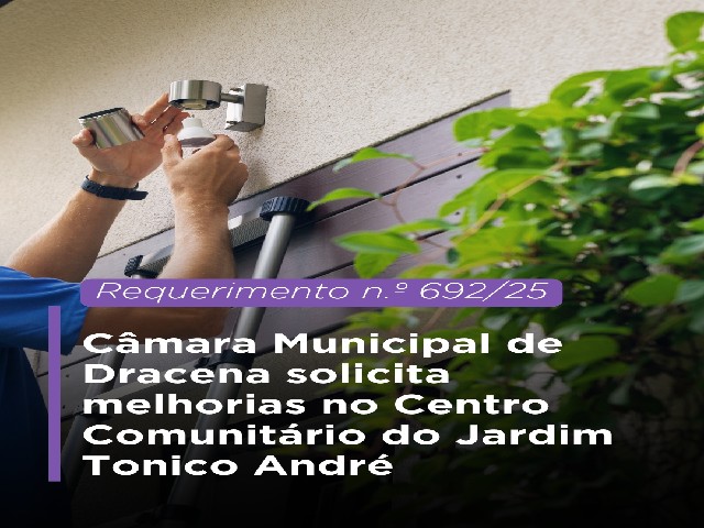 Câmara Municipal de Dracena solicita melhorias no Centro Comunitário do Jardim Tonico André