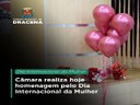 Câmara realiza sessão de homenagem pelo Dia Internacional da Mulher