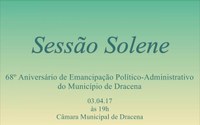 Câmara realiza sessão solene pelo aniversário de Emancipação Político-Administrativa de Dracena