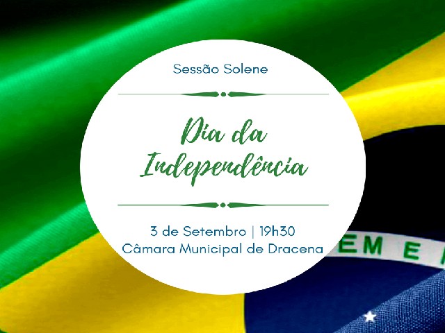 Câmara realiza Sessão Solene pelo Dia da Independência