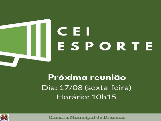 CEI do Esporte: Reunião será na sexta-feira