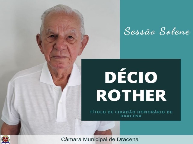 Décio Rother recebe Título de Cidadão Honorário de Dracena