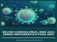 Devido ao coronavírus, IBGE adia para 2021 o Censo Demográfico