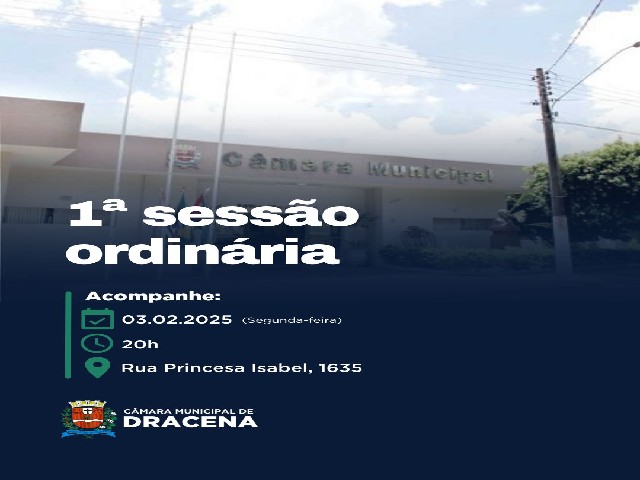 Iniciam-se as sessões ordinárias da Câmara Municipal de Dracena