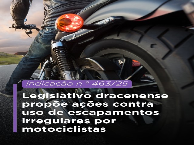 Legislativo dracenense propõe ações contra uso de escapamentos irregulares por motociclistas