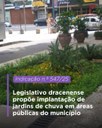 Legislativo dracenense propõe implantação de jardins de chuva em áreas públicas do município Legislativo dracenense propõe implantação de jardins de chuva em áreas públicas do município