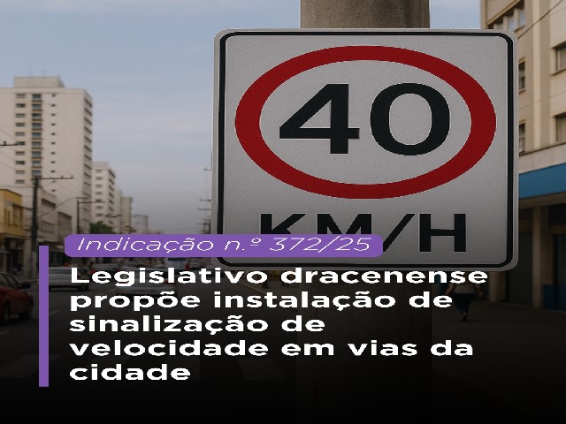 Legislativo dracenense propõe instalação de sinalização de velocidade em vias da cidade