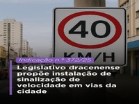 Legislativo dracenense propõe instalação de sinalização de velocidade em vias da cidade