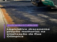 Legislativo dracenense propõe melhorias na sinalização da Rua Olímpica
