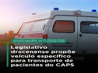 Legislativo dracenense propõe veículo exclusivo para transporte de pacientes do CAPS