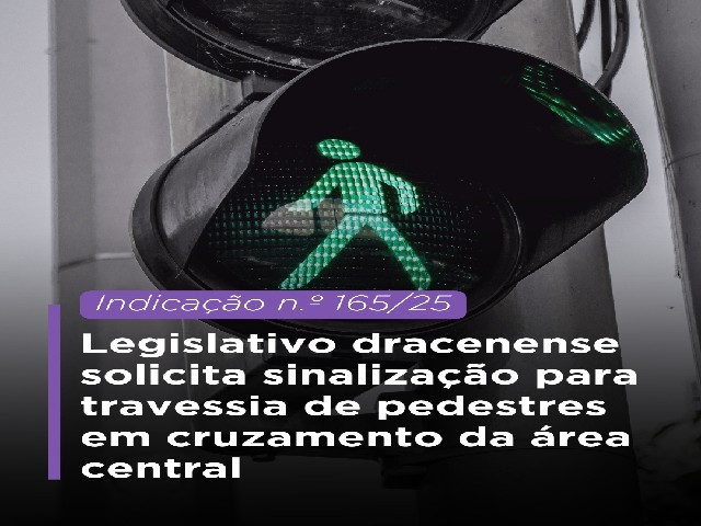 Legislativo dracenense solicita sinalização para travessia de pedestres em cruzamento da área central