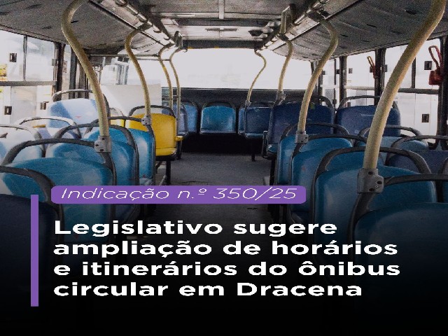 Legislativo dracenense sugere ampliação de horários e itinerários do ônibus circular