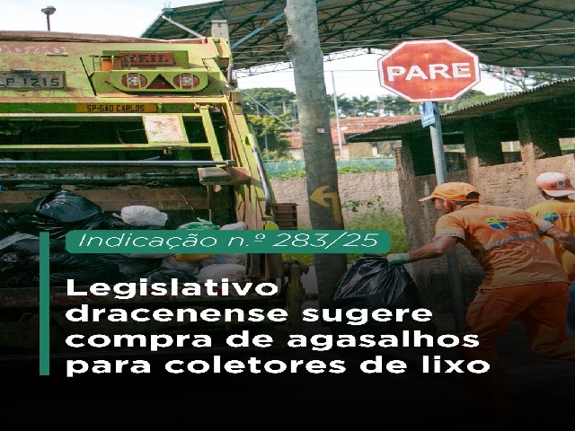 Legislativo dracenense sugere compra de agasalhos para coletores de lixo