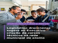 Legislativo dracenense sugere criação de cursos técnicos na rede municipal de ensino
