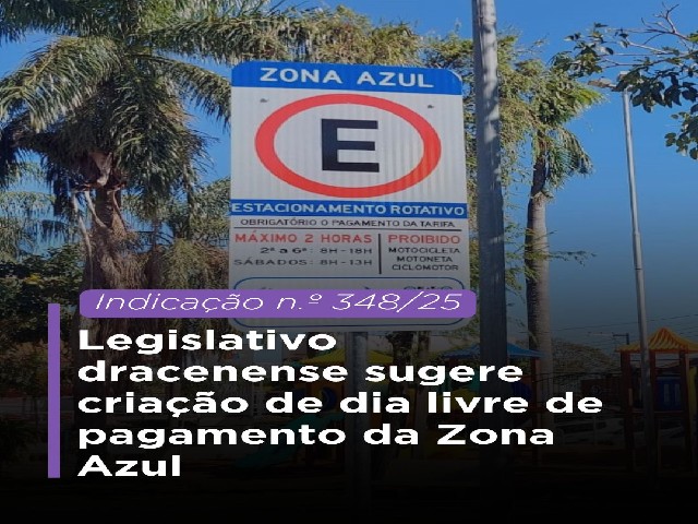 Legislativo dracenense sugere criação de dia livre de pagamento da Zona Azul