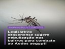 Legislativo dracenense sugere nebulização nos bairros para combate ao Aedes aegypti Legislativo dracenense sugere nebulização nos bairros para combate ao Aedes aegypti
