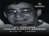 Nota de falecimento: ex-vereador Carlos Roberto Marques