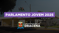 Parlamento Jovem 2025: vereadores-estudantes apresentam propostas nesta segunda-feira na Câmara de Dracena