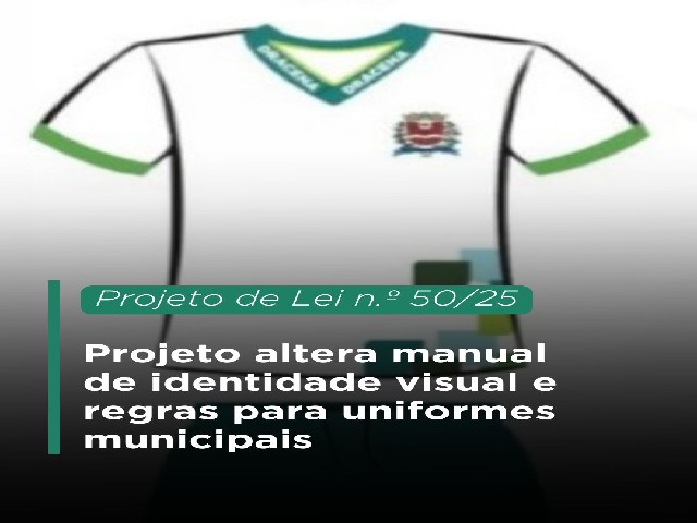 Projeto altera manual de identidade visual e regras para uniformes municipais