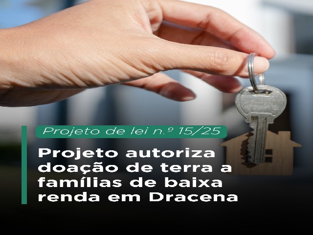 Projeto autoriza doação de terra a famílias de baixa renda em Dracena