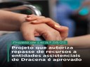 Projeto autoriza repasse de recursos a entidades assistenciais Projeto autoriza repasse de recursos a entidades assistenciais