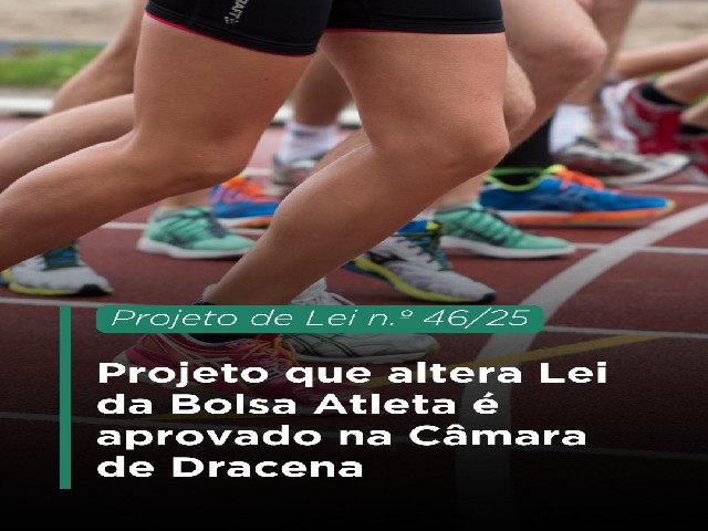 Projeto que altera Lei da Bolsa Atleta é aprovado na Câmara de Dracena