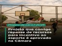 Projeto que corrige repasse de recursos para incentivo ao esporte é aprovado na Câmara