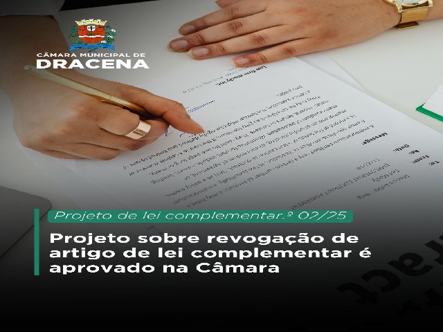 Projeto sobre revogação de artigo de lei complementar é aprovado na Câmara